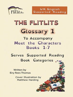 cover image of THE FLITLITS, Glossary 1, to Accompany Meet the Characters, Books 1-7, Serves Supported Reading Book Categories, U.K. English Version